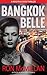 Bangkok Belle (Mason & Dixie Thriller #2)