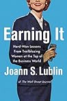 Earning It by Joann S. Lublin