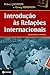 Introdução às Relações Internacionais (Portuguese Edition)