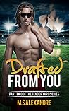 Drafted From You: The Tender Yard Series Book 3