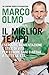 Il miglior tempo: Esercizio, alimentazione e stile di vita per essere sani e attivi a tutte le età