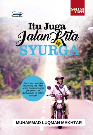 Itu Juga Jalan Kita Ke Syurga