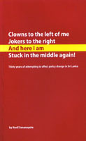 Clowns to the Left of Me Jokers to the Right and Here I am Stuck in the Middle Again!