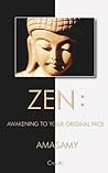 Zen: Awakening To Your Original Face