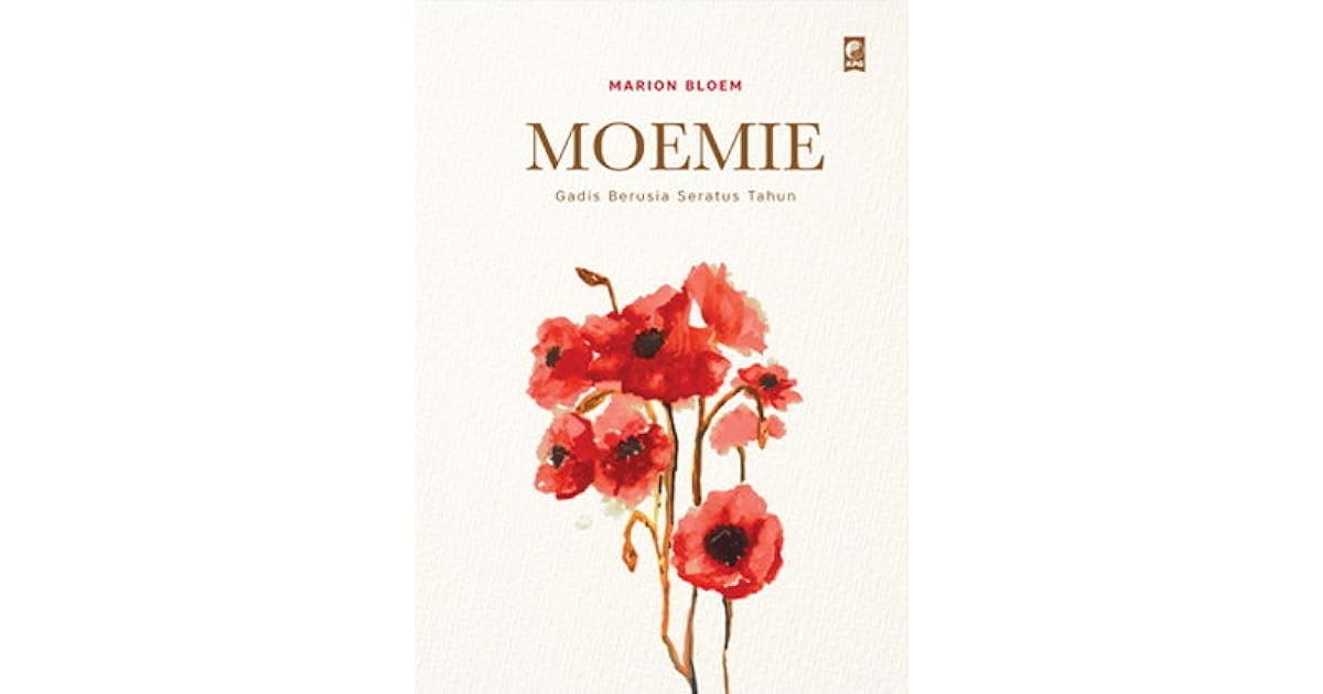 Moemie Gadis Berusia Seratus Tahun By Marion Bloem