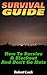 Survival Guide: How To Survive A Blackout And Don't Go Nuts: (Survival Guide Book, Survival Gear)