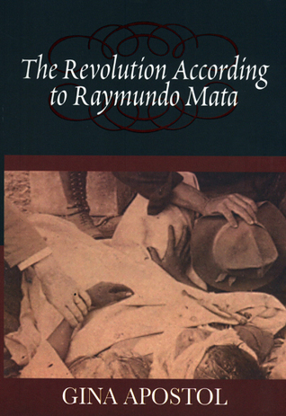The Revolution According to Raymundo Mata