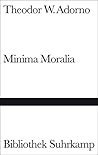 Minima Moralia. R...