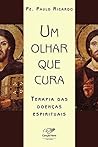 Book cover for Um olhar que cura: Terapia das doenças espirituais (Portuguese Edition)