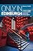 Only in Edinburgh: A Guide to Unique Locations, Hidden Corners and Unusual Objects