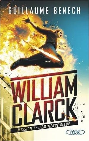 L'éminence bleue (William Clarck, #1)