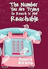 The Number You Are Trying to Reach is Not Reachable