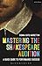 Mastering the Shakespeare Audition: A Quick Guide to Performance Success (Performance Books)