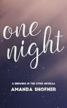 One Night by Amanda Shofner