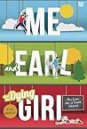Me and Earl and the Dying Girl - Aku, Earl, dan si Cewek Sekarat by Jesse Andrews