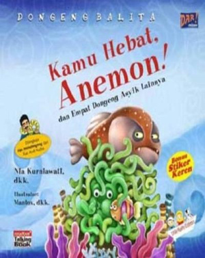Kamu Hebat Anemon Dan Empat Dongeng Asyik Lainnya