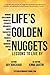 Life's Golden Nuggets: Lessons to Live By