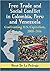 Free Trade and Social Conflict in Colombia, Peru and Venezuela: Confronting U.S. Capitalism, 2000-2016