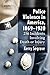 Police Violence in America, 1869-1920: 256 Incidents Involving Death or Injury