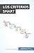Los criterios SMART: El método para fijar objetivos con éxito (Gestión y Marketing) (Spanish Edition)