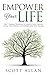 Empower Your Life: The 9 Timeless Principles To Unlock Your Purpose, Fulfill Your Destiny and Supercharge Your Success