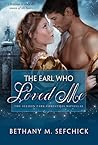 The Earl Who Loved Me (The Seldon Park Christmas Novellas, #3)
