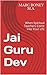 Jai Guru Dev: When Spiritua...