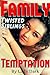 FAMILY Twisted Siblings TEMPTATION by Lady Dark