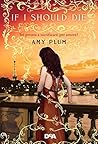 If I should die by Amy Plum