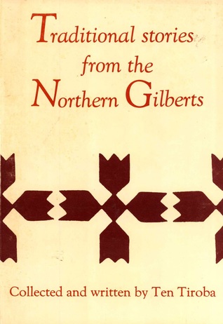 Traditional Stories from the Northern Gilberts (Karaki n Ikawai mai Kiribati Meang)