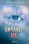 Unravel Me by Tahereh Mafi