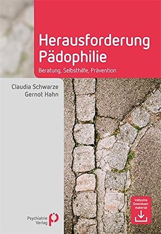 Herausforderung Pädophilie: Beratung, Selbsthilfe, Prävention (Fachwissen) (German Edition)