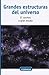 Las grandes estructuras del universo