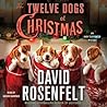 The Twelve Dogs of Christmas by David Rosenfelt