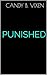 Punished by CANDY B. VIXEN