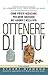 Ottenere di più. Come potete negoziare per avere successo nel lavoro e nella vita (Italian Edition)