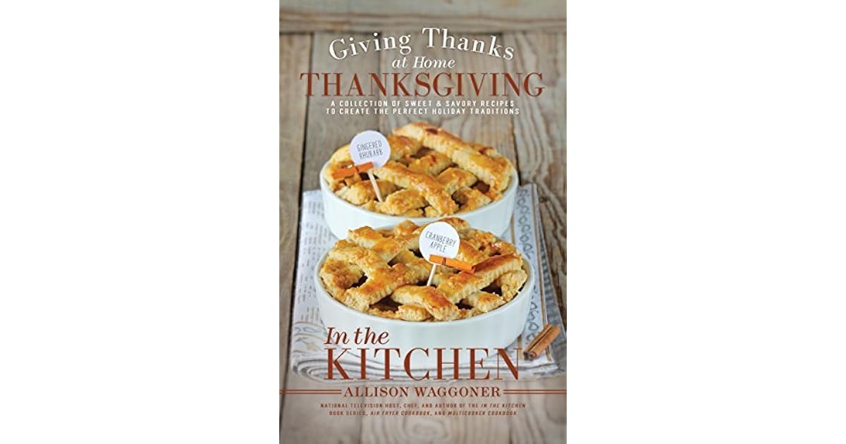Thanksgiving: Giving Thanks At Home By Allison Waggoner