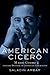American Cicero: Mario Cuomo and the Defense of American Liberalism