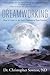 Dreamworking: How to Listen to the Inner Guidance of Your Dreams