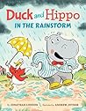 Duck and Hippo in the Rainstorm by Jonathan London