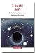 I buchi neri. Il risultato più estremo della gravitazione