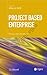 Project Based Enterprise by Alfredo Biffi