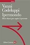 Ipermondo: Dieci chiavi per capire il presente