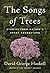 The Songs of Trees by David George Haskell