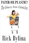 Paper or Plastic?: The Grocery Store Chronicles