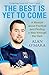 The Best is Yet to Come: A Memoir about Football and Finding a Way Through the Dark