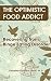 The Optimistic Food Addict by Christina Fisanick Greer