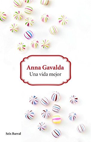 Portada de Una vida mejor, de Anna Gavalda