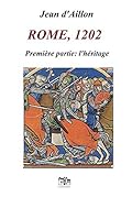 Rome, 1202 - Première partie : L'héritage