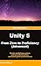 Unity 5 from Zero to Proficiency (Advanced) by Patrick Felicia